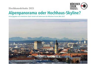Hochhausdebatte 2021: Alpenpanorama oder Hochhaus-Skyline