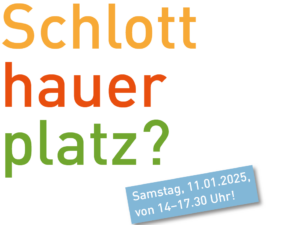 Zukunftsbilder für den Schlotthauerplatz – Initiative Dialog am Birnbaum lädt Nachbarschaft ein Flyer Schlotthauerplatz 11.01.2025